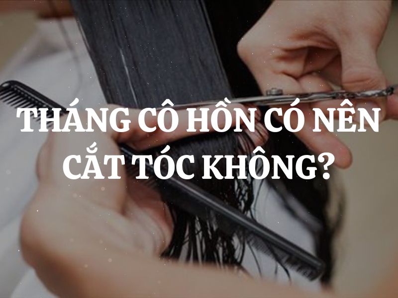 2. Quan điểm dân gian về việc cắt tóc trong tháng cô hồn